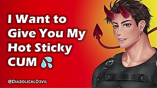 I Want to Give You My Hot Sticky Cum and Fill Your Pussy &vert;&vert; Male Moaning&comma; Dirty Talk and Orgasm &vert;&vert; Diabolical D3vil